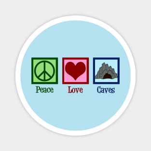 Peace Love Caves Magnet